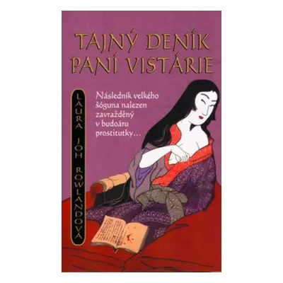 Tajný deník paní Vistárie (Laura Joh Rowlandová)