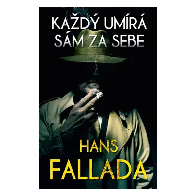 Každý umírá sám za sebe (Hans Fallada)