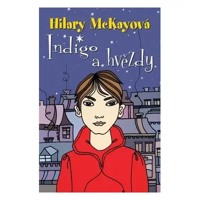 Indigo a hvězdy (McKayová, Hilary)