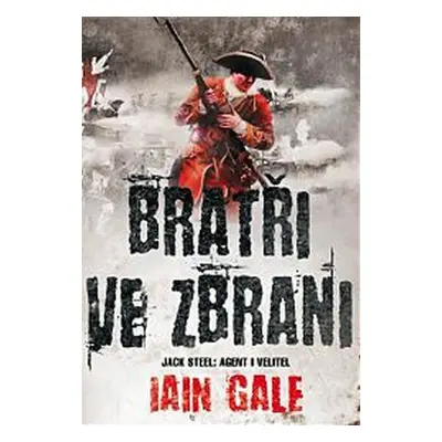 Bratři ve zbrani (Iain Gale)