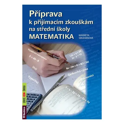 Příprava k přijímacím zkouškám na střední školy – Matematika (Markéta Sekaninová)