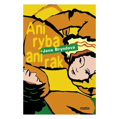 Ani ryba ani rak (Jana Bryndová)