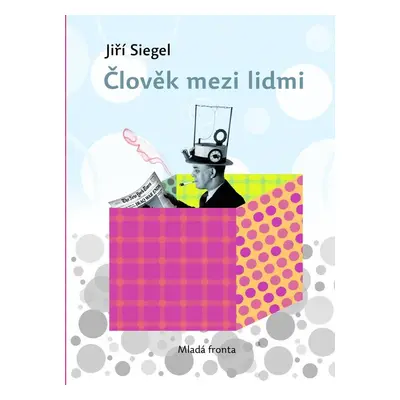 Člověk mezi lidmi (Jiří Siegel)