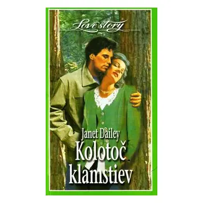 Kolotoč klamstiev (Janet Dailey) (slovensky)