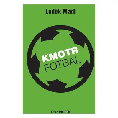 Kmotr Fotbal (Mádl Luděk)