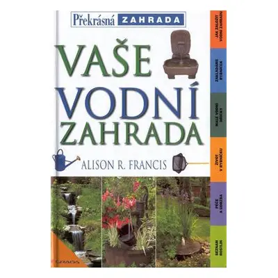 Vaše vodní zahrada (Alison Francis)