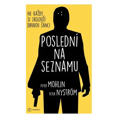 Poslední na seznamu - Ne každý si zaslouží druhou šanci (Peter Mohlin)