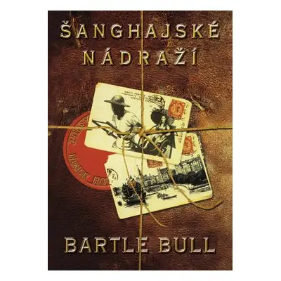 Šanghajské nádraží (Bartle Bull)