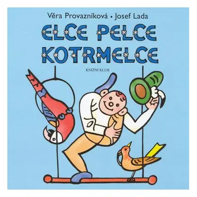 Elce pelce kotrmelce (Věra Provazníková)