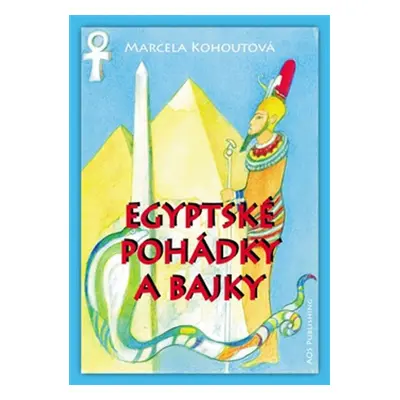 Egyptské pohádky a bajky (Marcela Kohoutová)