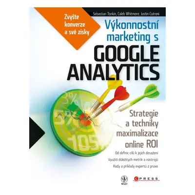 Výkonnostní marketing s Google Analytics (Justin Cutroni)