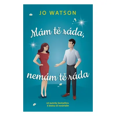 Mám tě ráda, nemám tě ráda - S láskou tě nenávidím (2.díl) (Watson Jo)