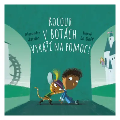 Vstupte do pohádky: Kocour v botách vyráží na pomoc! (Hervé le Goff)