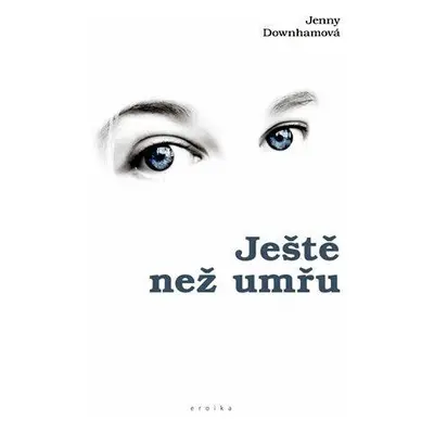 Ještě než umřu (Jenny Downhamová)