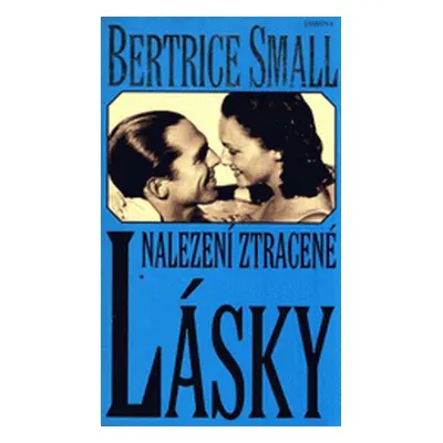 Nalezení ztracené lásky (Bertrice Small)