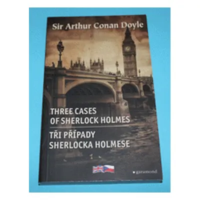 Tři případy Sherlocka Holmese / Three Cases of Sherlock Holmes (Arthur Conan Doyle)