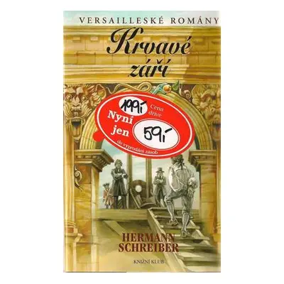 Versailleské romány 9 Krvavé září (Hermann Schreiber)