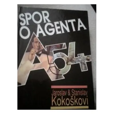 Spor o agenta A-54 (Jaroslav Kokoška)