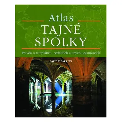 Atlas Tajné spolky (David V. Barrett)