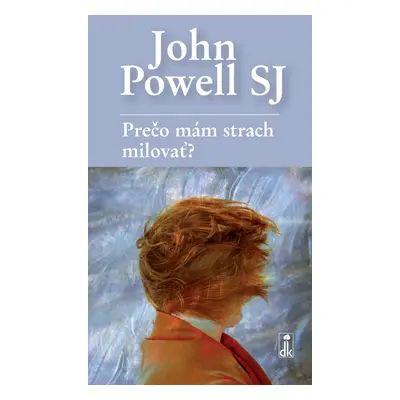 Prečo mám strach milovať? (John Powell) (slovensky)