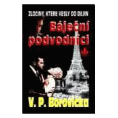 Báječní podvodníci (Václav P. Borovička)