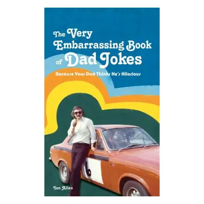 VERY Embarrassing Book of Dad Jokes (Allen Ian) | EN