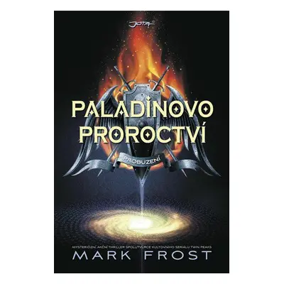 Paladinovo proroctví (Mark Frost)