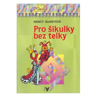 Pro šikulky bez telky (Nancy Blakey)