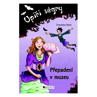 Upíří ségry – Přepadení v muzeu (Franziska Gehm)