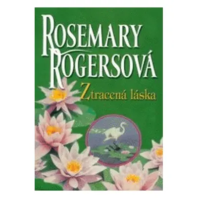 Ztracená láska (Rosemary Rogers)