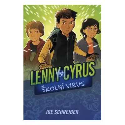 Lenny Cyrus - školní virus (Joe Schreiber)