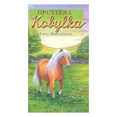 Opuštěná kobylka (Lucy Danielsová)