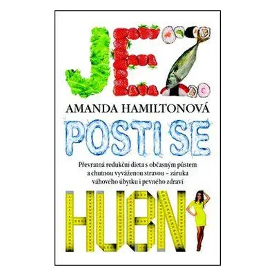 Jez, posti se, hubni (Hamiltonová Amanda)