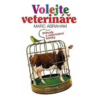 Volejte veterináře - Marc Abrahams (Abraham Marc)