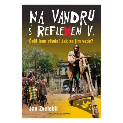 Na vandru s Reflexem V. (Jan Zvelebil)