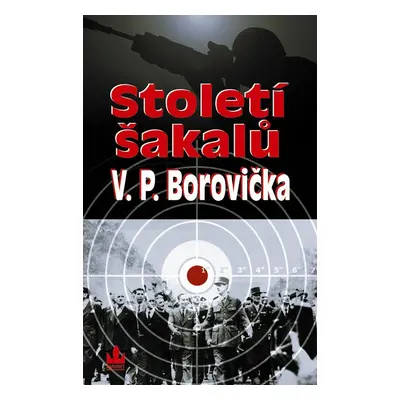 Století šakalů (Václav Pavel Borovička)