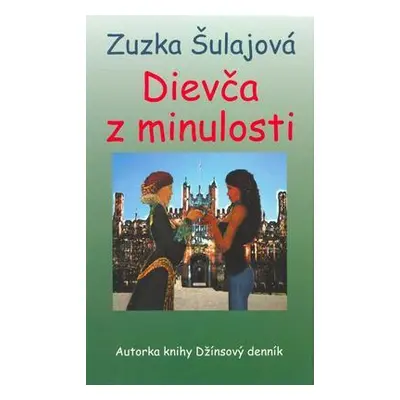 Dievča z minulosti (Zuzka Šulajová) (slovensky)