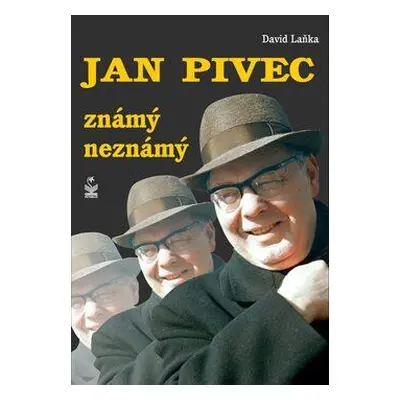 Jan Pivec. Známý neznámý (David Laňka)