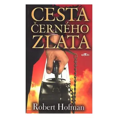 Cesta černého zlata (Hofman Robert)