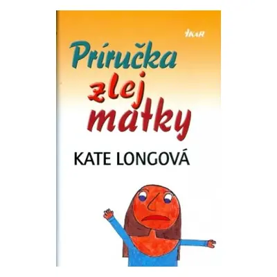 Príručka zlej matky (Kate Long) (slovensky)