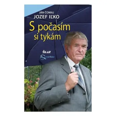 S počasím si tykám (Jozef Iľko) (slovensky)