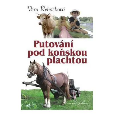 Putování pod koňskou plachtou (Věra Řeháčková)