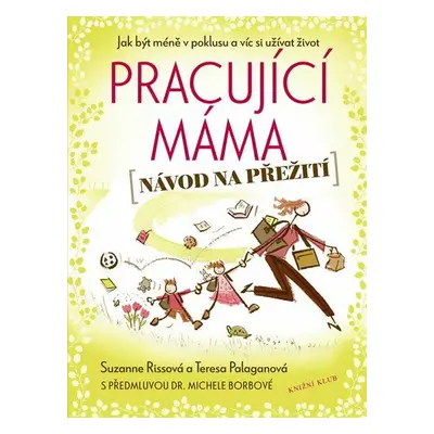 Pracující máma – návod na přežití (Suzanne Riss)