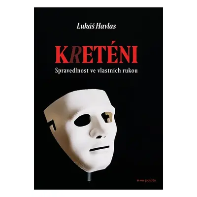 Kreténi (Lukáš Havlas)