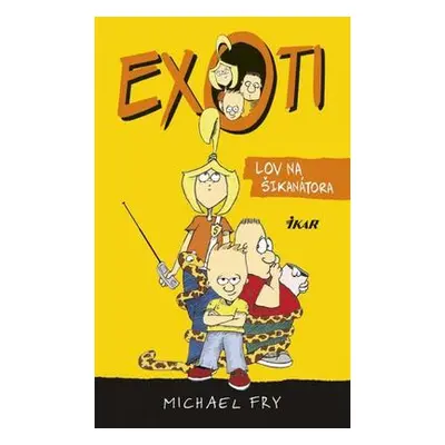 Exoti: Lov na šikanátora (Michael Fry) (slovensky)