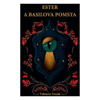 Ester a Basilova pomsta (Viktorie Veselá)