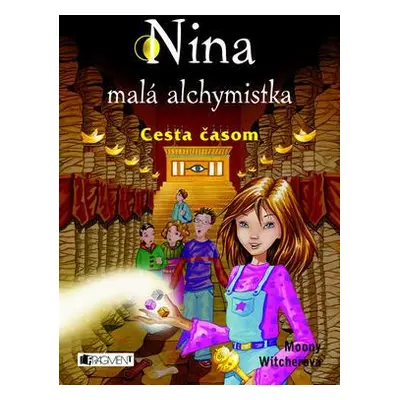 Nina malá alchymistka - Cesta časom (Moony Witcher) (slovensky)