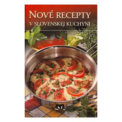 Nové recepty v slovenskej kuchyni (Kolektív autorov) (slovensky)