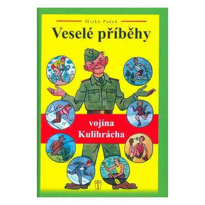 Veselé příběhy vojína Kulihrácha (Mirko Pašek)