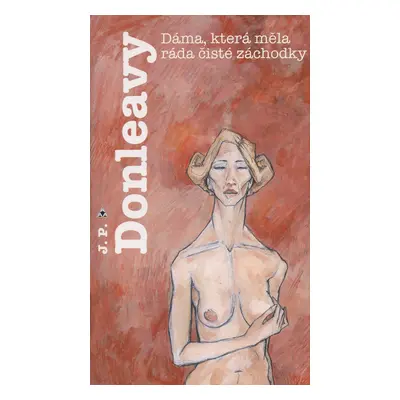 Dáma, která měla ráda čisté záchodky (Donleavy, James Patrick)